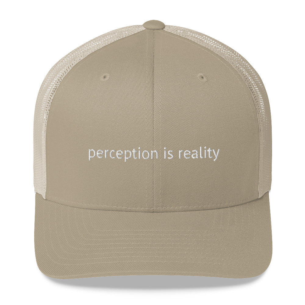 Perception Is Reality Trucker Cap